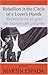 Rebellion Is the Circle of a Lover's Hands/Rebelió (Spanish and English Edition)