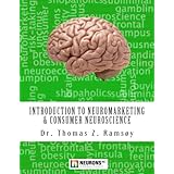 Introduction to Neuromarketing & Consumer Neuroscience