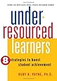 Under-Resourced Learners: 8 Strategies to Boost Student Achievement