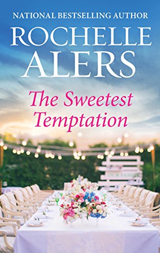 The Sweetest Temptation: A Black Romance Novel (Whitfield Brides Book 2)