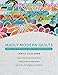 Madly Modern Quilts: Patterns and Techniques to Inspire Your Quilting Creativity by Carole Lyles Shaw