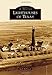 Lighthouses of Texas (Images of America)
