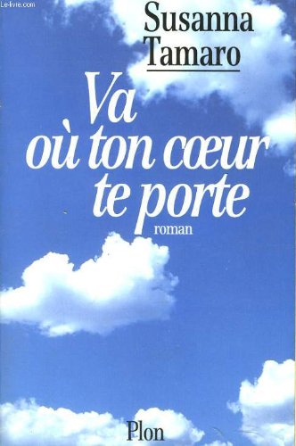 Va où ton coeur te porte