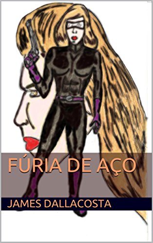 Fúria de Aço (Portuguese Edition)