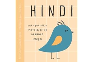 Petit dictionnaire HINDI fran?ais pour enfants, Premiers mots avec de grandes images: Livre b��b�� pour apprendre l'hindi avec 
