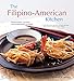 The Filipino-American Kitchen: Traditional Recipes, Contemporary Flavors by Jennifer M. Aranas, Brian Briggs