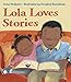 Lola Loves Stories (Lola Reads)