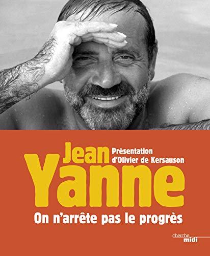 On N Arrete Pas Le Progres Jean Yanne Le Sens De L Humour French Edition Yanne Jean Kersauson Olivier De Books Amazon Com