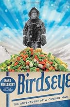 Birdseye: The Adventures of a Curious Man