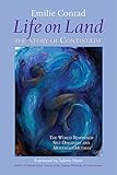 Life on Land: The Story of Continuum, the World-Renowned Self-Discovery and Movement Method by 
