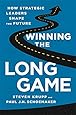 Winning the Long Game: How Strategic Leaders Shape the Future