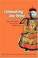 Unmaking the West: "What-If?" Scenarios That Rewrite World History