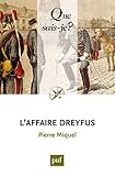 L'affaire Dreyfus: « Que sais-je ? » n° 867 (French Edition) by Pierre Miquel