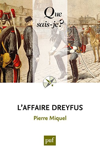 L'affaire Dreyfus: « Que sais-je ? » n° 867 (French Edition) by Pierre Miquel