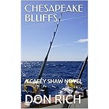 CHESAPEAKE BLUFFS: A CASEY SHAW NOVEL (Mid Atlantic Adventure Series Book 4)