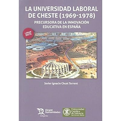 La Universidad Laboral de Cheste (1969-1978) (Márgenes) La Universidad Laboral de Cheste (1969-1978) (Márgenes)