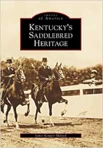 Amazon Com Kentucky S Saddlebred Heritage Ky Images Of