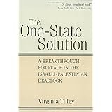The One-State Solution: A Breakthrough for Peace in the Israeli-Palestinian Deadlock