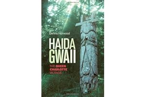 Haida Gwaii: The Queen Charlotte Islands