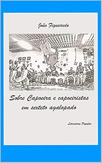 Livro Sobre Capoeira e capoeiristas em sexteto agalopado
