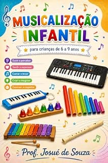 Livro Musicalização Infantil de 6 a 9 Anos