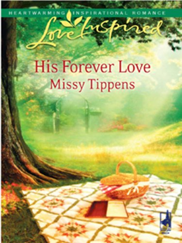 His Forever Love (Love Inspired) by Missy Tippens