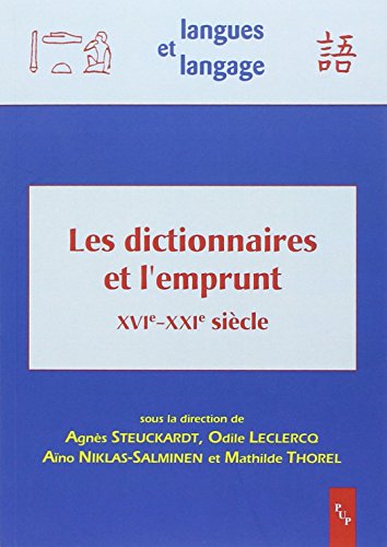 Les  dictionnaires et l'emprunt, XVIe-XXIe siècle