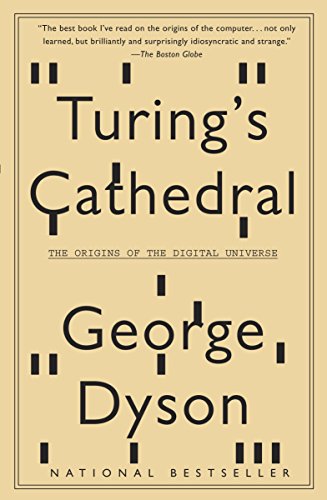 Turing's Cathedral: The Origins of the Digital