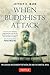 When Buddhists Attack: The Curious Relationship Between Zen and the Martial Arts