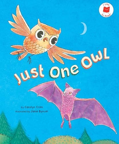 Just One Owl (I Like to Read): Crimi, Carolyn, Bynum, Janie