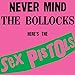 Never Mind the Bollocks: Here's The Sex Pistols primary