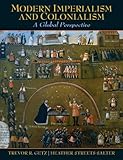 Modern Imperialism and Colonialism: A Global Perspective