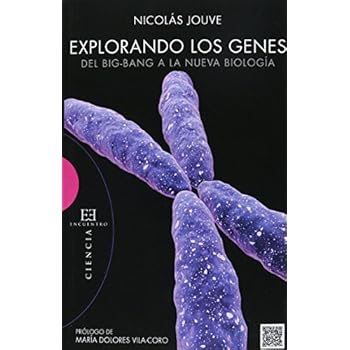 Explorando los genes: Del big-bang a la nueva Biología (Ensayo)