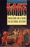 Last Words : Variations on a Theme in Cultural History, Guthke, Karl S., 0691056889