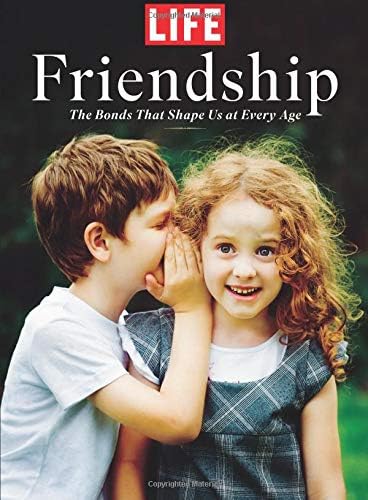 LIFE Friendship Single Issue Magazine – February 1, 2019