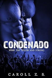 Livro Condenado (The Tough and Strong Livro 1)