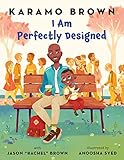 I Am Perfectly Designed by Karamo Brown, Jason