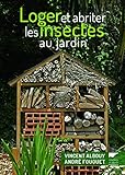 Loger et abriter les insectes au jardin by 