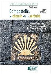 Compostelle, le chemin de la sérénité