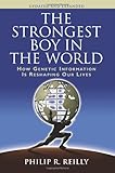The Strongest Boy in the World, Updated and Expanded: How Genetic Information is Reshaping Our Lives, Updated and Expanded Edition