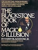 The Blackstone Book of Magic and Illusion by