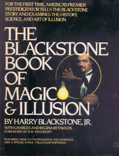 The Blackstone Book of Magic and Illusion by Harry;Reynolds, Charles R.;Reynolds, Regina Blackstone (Hardcover)