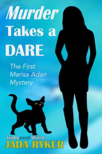Murder Takes a Dare (The Marisa Adair Mystery Adventures Book 1) by [Ryker, Jada]