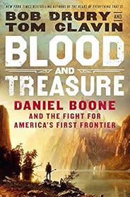 Blood and Treasure: Daniel Boone and the Fight for America's First Fron