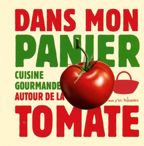 Cuisine gourmande autour de la tomate