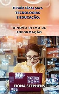 Livro O Guia Final para TECNOLOGIAS E EDUCAÇÃO:: O NOVO RITMO DE INFORMAÇÃO