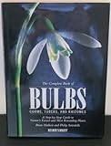 The Complete Book of Bulbs, Corms, Tubers, and Rhizomes by 