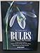 The Complete Book of Bulbs, Corms, Tubers, and Rhizomes by 