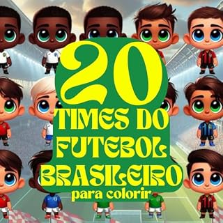 Livro Colorir e Aprender: 20 times do Futebol Brasileiro para Colorir: Estimule a Imaginação e o Amor pelo Esporte: Divirta-se Colorindo os Times do Futebol ... com Encanto: Aventuras na Natureza)