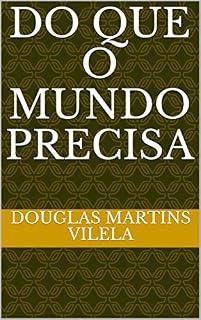Livro Do que o mundo precisa